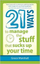 21 ways to manage stuff that sucks up your time - book cover